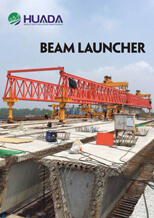 Beam Launcher|Huada Heavy Industry China Supplier factory and Manufacturer